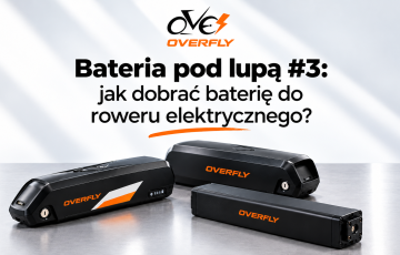 Bateria pod lupą #3: jak dobrać baterię do roweru elektrycznego?